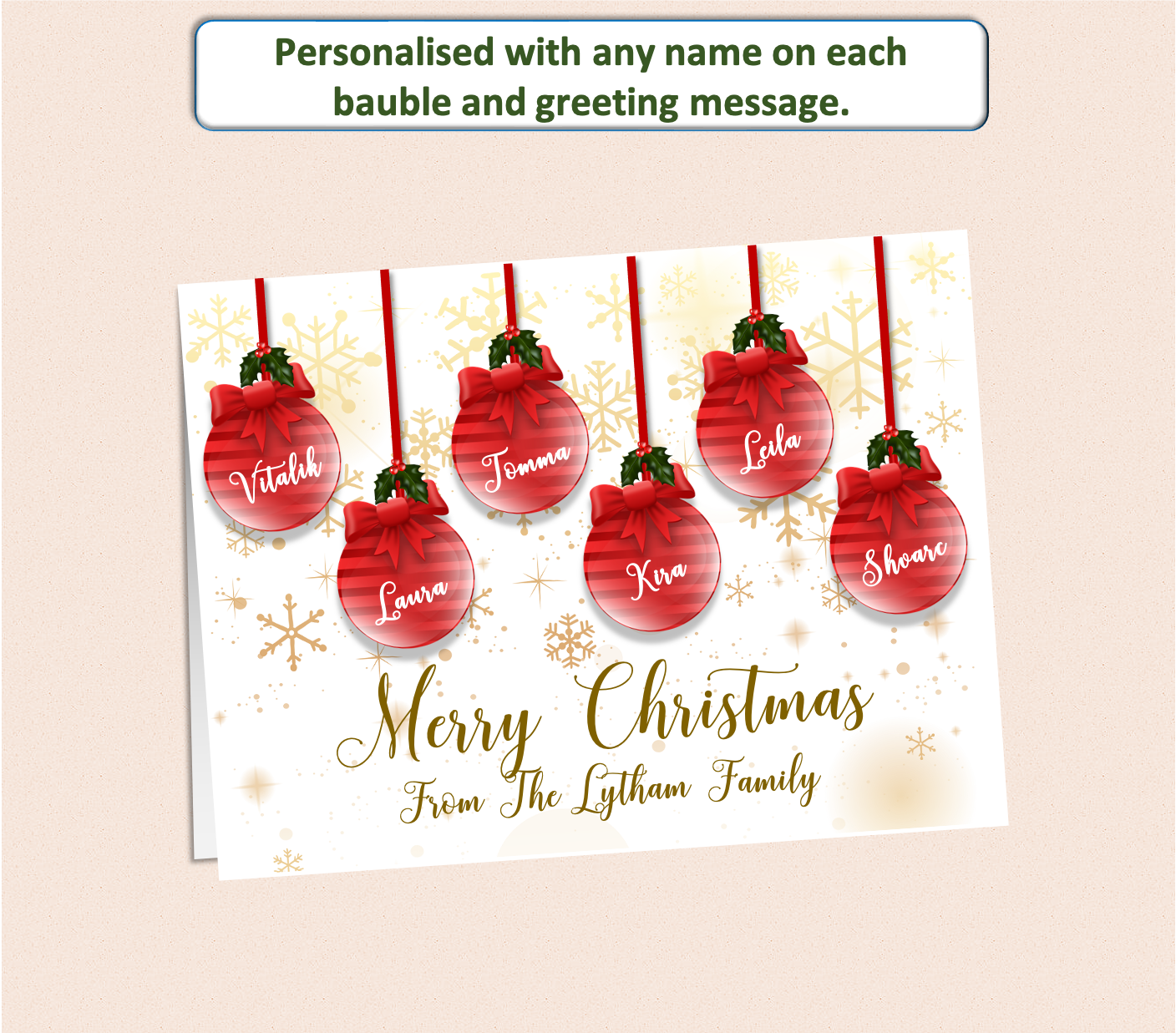 Personalised Christmas card with 6 baubles each with a name of the recipient family on.