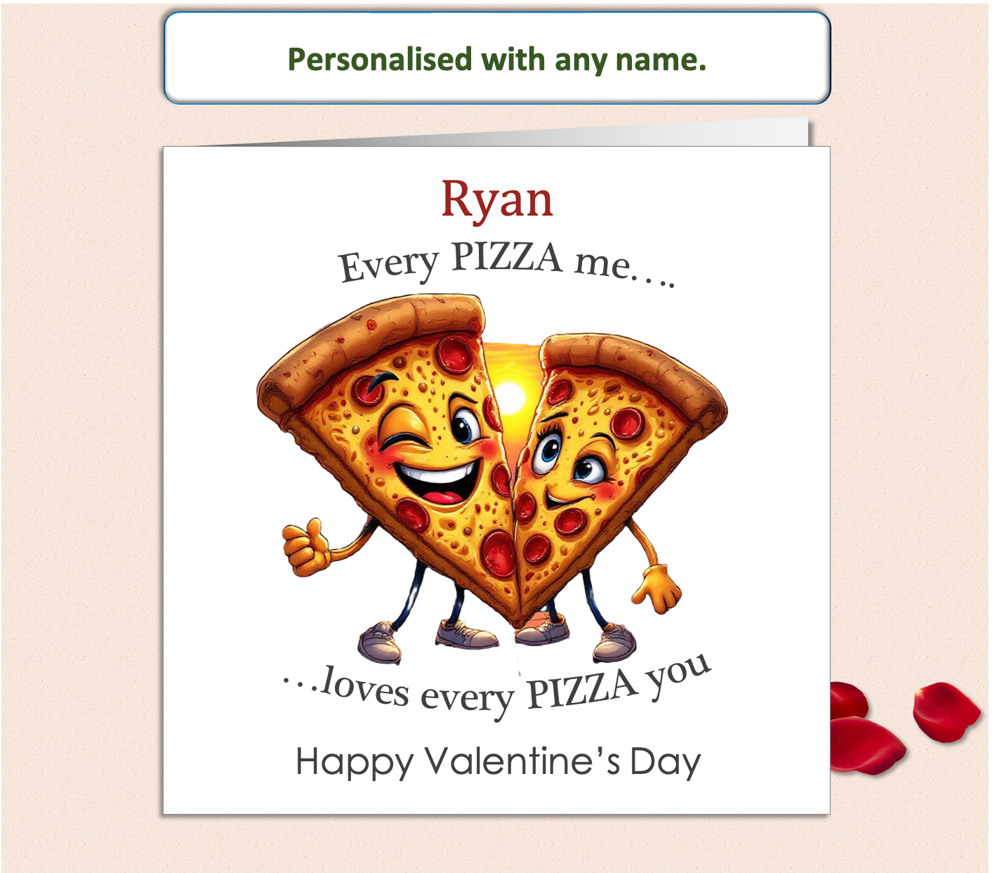 Personalised Every PIZZA me loves... Valentine Card