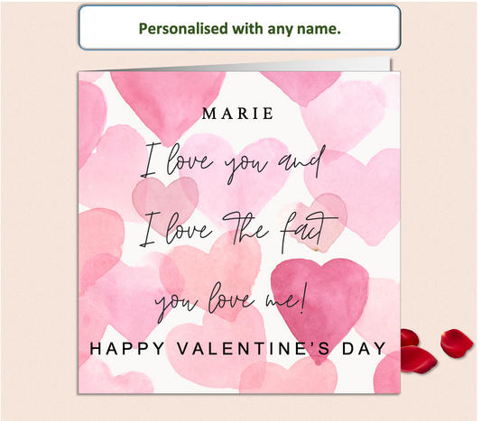 Personalised I Love That You love Me Valentine's Day Card