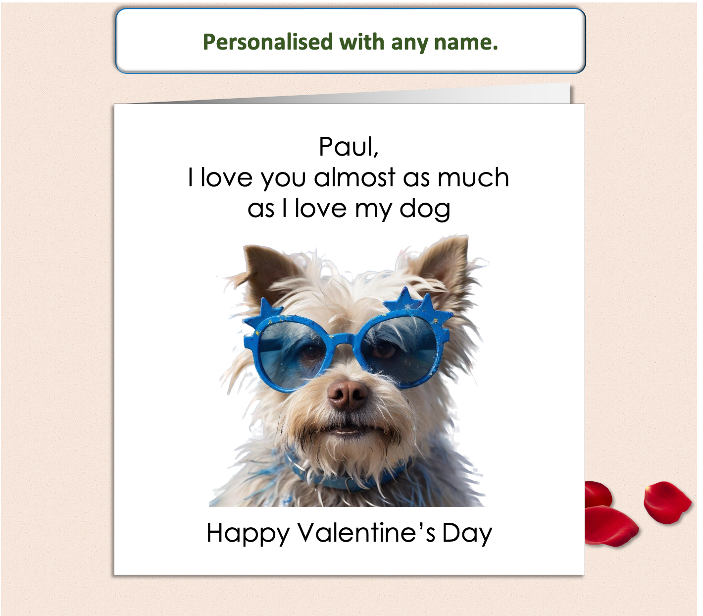 Personalised I Love You As Much As My Dog Valentine Card